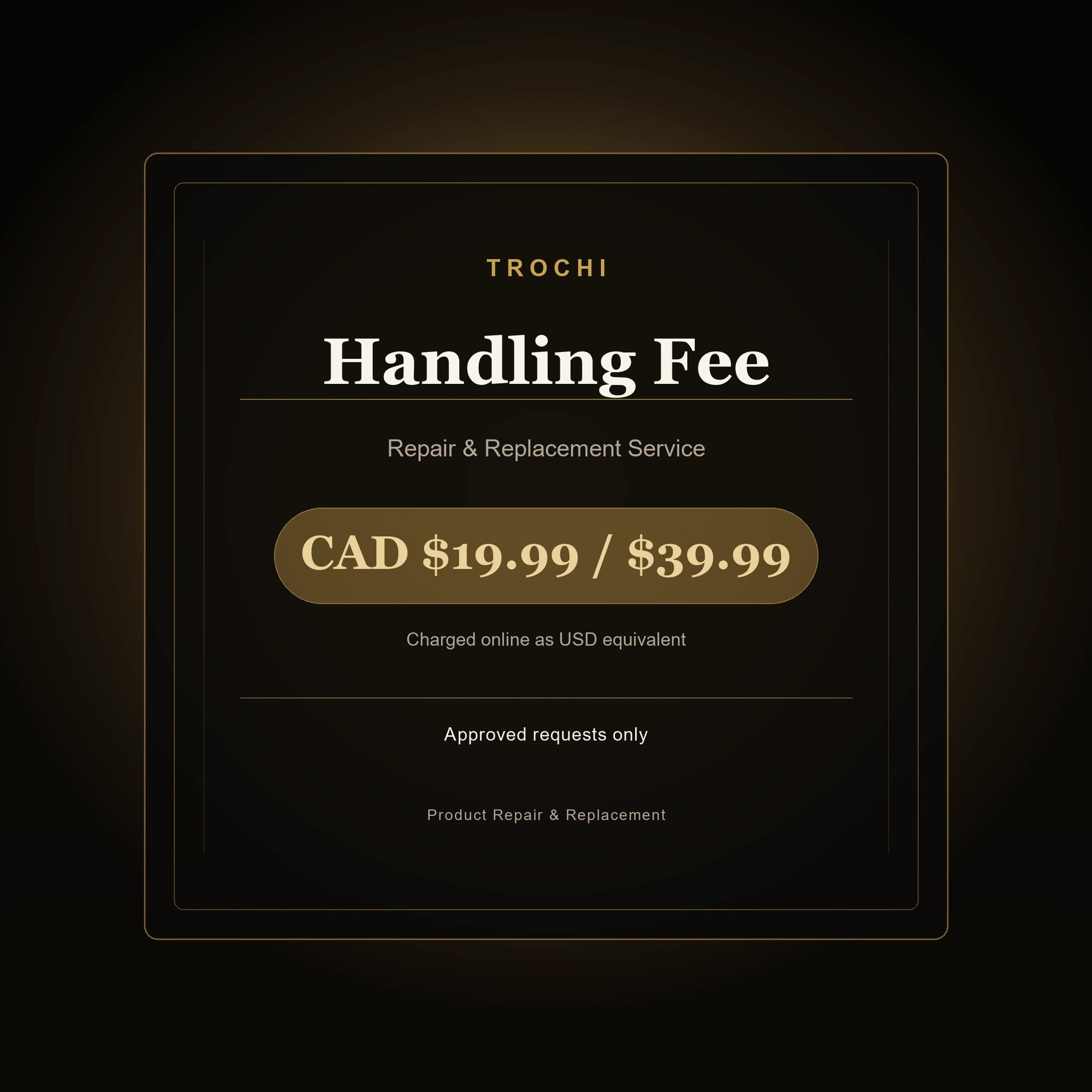 TROCHI handling fee repair and replacement service payment
